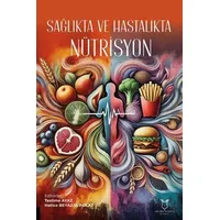 Sağlıkta ve Hastalıkta Nütrisyon - Kolektif - Akademisyen Kitabevi