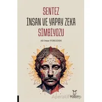 Sentez İnsan ve Yapay Zeka Simbiyozu - Ali Omar Forozish - Akademisyen Kitabevi