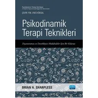 Psikodinamik Terapi Teknikleri - Brian A. Sharpless - Nobel Akademik Yayıncılık