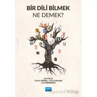 Bir Dili Bilmek Ne Demek? - Gamze Bulgan - Nobel Akademik Yayıncılık