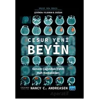 Cesur Yeni Beyin - Nancy C. Andreasen - Nobel Akademik Yayıncılık