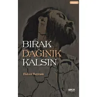Bırak Dağınık Kalsın - Hakan Bayram - Gece Kitaplığı