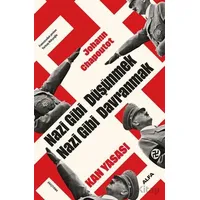 Nazi Gibi Düşünmek Nazi Gibi Davranmak Kan Yasası - Johann Chapoutot - Alfa Yayınları