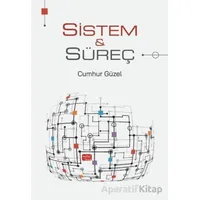 Sistem ve Süreç - Cumhur Güzel - Nobel Akademik Yayıncılık