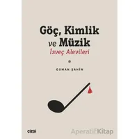 Göç Kimlik ve Müzik | İsveç Alevileri - Osman Şahin - Çizgi Kitabevi Yayınları