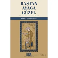 Baştan Ayağa Güzel - Ahmet Emin Saraç - Ötüken Neşriyat