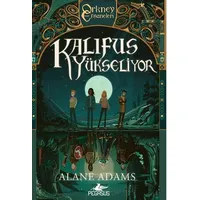 Kalıfus Yükseliyor - Alane Adams - Pegasus Yayınları