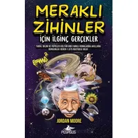 Meraklı Zihinler İçin İlginç Gerçekler - Jordan Moore - Pegasus Yayınları