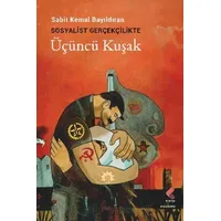Sosyalist Gerçekçilikte Üçüncü Kuşak - Sabit Kemal Bayıldıran - Klaros Yayınları