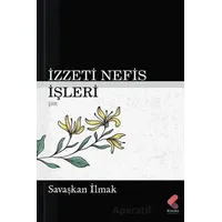 İzzeti Nefis İşleri - Savaşkan İlmak - Klaros Yayınları