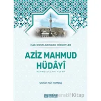 Aziz Mahmud Hüdayi - Osman Nuri Topbaş - Erkam Yayınları