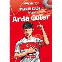 Meraklı Kulüp ile Rotamız Arda Güler - Hüseyin Toy - Genç Hayat