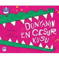 Dünyanın En Cesur Kuşu - Betül Duran - Karavan Çocuk Yayınları
