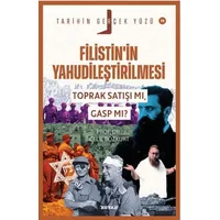 Filistin’in Yahudileştirilmesi; Toprak Satışı mı, Gasp mı? - Celil Bozkurt - Beyan Yayınları