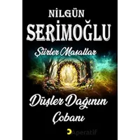 Düşler Dağının Çobanı - Nilgün Serimoğlu - Cinius Yayınları