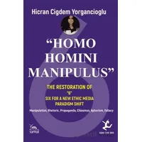 “Homo Homını Manıpulus” - Hicran Çiğdem Yorgancıoğlu - Sarmal Kitabevi
