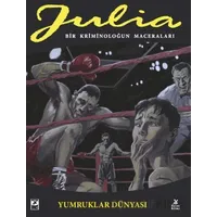Julia: Bir Kriminoloğun Maceraları Cilt 89 Yumruklar Dünyası - Giancarlo Berardi - Mylos Kitap
