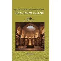Arap Dili ve Edebiyatı ve İslami İlimlerde Oryantalizm Yazıları - Kolektif - Fenomen Yayıncılık
