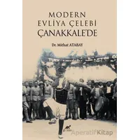 Modern Evliya Çelebi Çanakkale’de - Mithat Atabay - Paradigma Akademi Yayınları