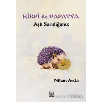 Kirpi ile Papatya - Nihan Arda - Luna Yayınları