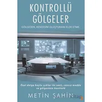 Kontrollü Gölgeler - Metin Şahin - Cinius Yayınları