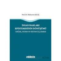 İnsan Hakları Epistemesinin Dönüşümü - Muharrem Kılıç - On İki Levha Yayınları