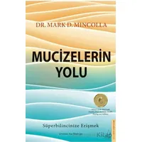 Mucizelerin Yolu - Mark D. Mincolla - Destek Yayınları