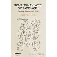 Romanda Anlatıcı ve Bakış Açısı - Ayşe Sandıkkaya Aşır - Hece Yayınları