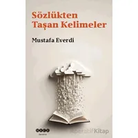 Sözlükten Taşan Kelimeler - Mustafa Everdi - Hece Yayınları