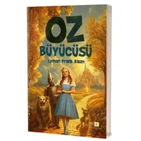 Oz Büyücüsü - Lyman Frank Baum - Mirhan Kitap