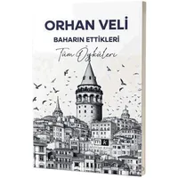 Baharın Ettikleri Tüm Öyküleri - Orhan Veli Kanık - Mirhan Kitap