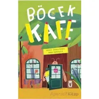 Böcek Kafe - Marie Gamillscheg - Timaş Çocuk