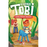 Karınca Tobi - Büyük Orman Macerası - Ebru Kapaklıkaya - Timaş Çocuk