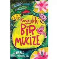Kuyruklu Bir Mucize - Şeniz Baş - Timaş Çocuk