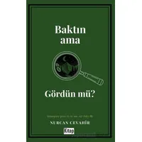 Baktın Ama Gördün Mü? - Nurcan Cevahir - Kitap Dünyası Yayınları