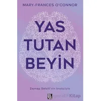 Yas Tutan Beyin - Mary-Frances O’Connor - Diyojen Yayıncılık