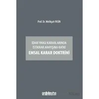 İdari Yargı Kararlarında İstikrar Arayışına Katkı Emsal Karar Doktrini