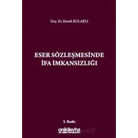 Eser Sözleşmesinde İfa İmkansızlığı - Emrah Kulaklı - On İki Levha Yayınları