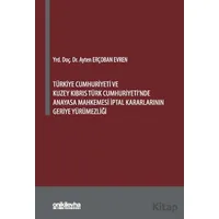 Türkiye Cumhuriyeti ve Kuzey Kıbrıs Türk Cumhuriyetinde Anayasa Mahkemesi İptal Kararlarının Geriye