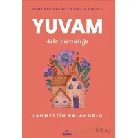 Yuvam Aile Sıcaklığı - Şahmettin Balahorlu - Ravza Yayınları