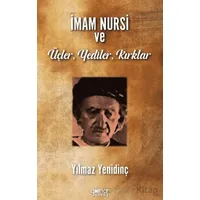İmam Nursi ve Üçler, Yediler, Kırklar - Yılmaz Yenidinç - Gülnar Yayınları