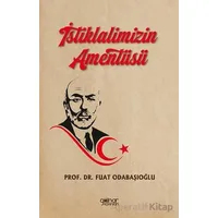 İstiklalimizin Amentüsü - Fuat Odabaşıoğlu - Gülnar Yayınları