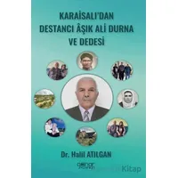 Karaisalı’dan Destancı Aşık Ali Durna ve Dedesi - Halil Atılgan - Gülnar Yayınları