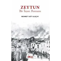 Zeytun “Bir İsyan Romanı” - Mehmet Sait Uluçay - Gülnar Yayınları