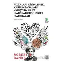 Pizzaları Dilimlemek, Kaplumbağaları Yarıştırmak ve Matematikteki Diğer Maceralar