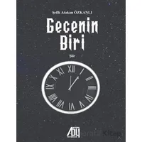 Gecenin Biri - Şefik Atakan Özkanlı - Baygenç Yayıncılık