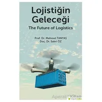 Lojistiğin Geleceği - Sabri Öz - Hiperlink Yayınları