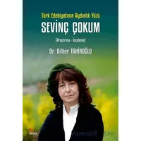 Türk Edebiyatının Aydınlık Yüzü Sevinç Çokum - Dilber Tahiroğlu - Kriter Yayınları