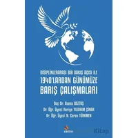 Disiplinlerarası Bir Bakış Açısı İle 1940’lardan Günümüze Barış Çalışmaları