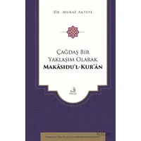 Çağdaş Bir Yaklaşım Olarak Makâsıdu’l-Kur’an - Murat Aktepe - Fecr Yayınları